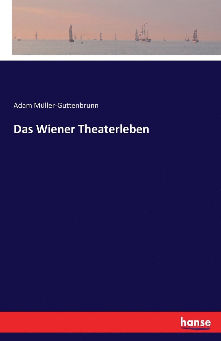 Adam Müller-Guttenbrunn - Wiener Theaterleben, Häftad