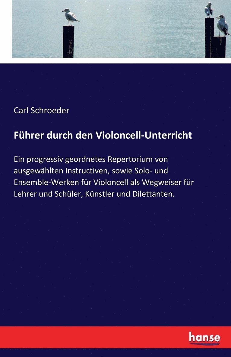 Carl Schroeder - Führer durch den Violoncell-Unterricht, Häftad