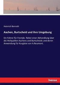 bokomslag Aachen, Burtscheid und ihre Umgebung