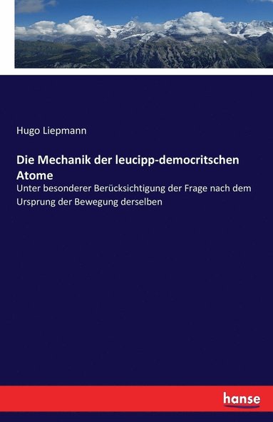 bokomslag Die Mechanik der leucipp-democritschen Atome