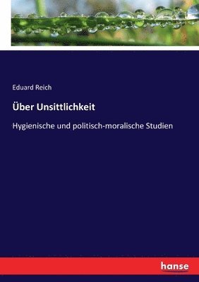 Eduard Reich - Über Unsittlichkeit, Häftad