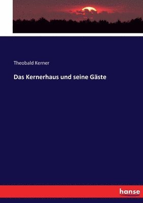 bokomslag Kernerhaus und seine Gäste