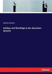 bokomslag Satzbau und Wortfolge in der deutschen Sprache