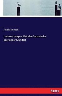 bokomslag Untersuchungen über den Satzbau der Egerländer Mundart