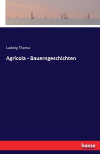 bokomslag Agricola - Bauerngeschichten
