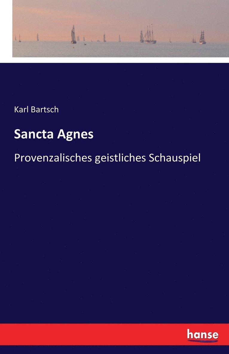 Karl Bartsch - Sancta Agnes, Häftad