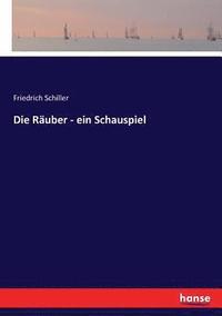 bokomslag Die Rauber - ein Schauspiel