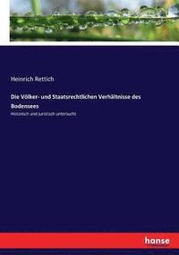 bokomslag Die Vlker- und Staatsrechtlichen Verhltnisse des Bodensees