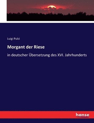 Luigi Pulci - Morgant der Riese, Häftad