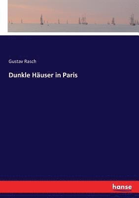 Dunkle Hauser in Paris 1