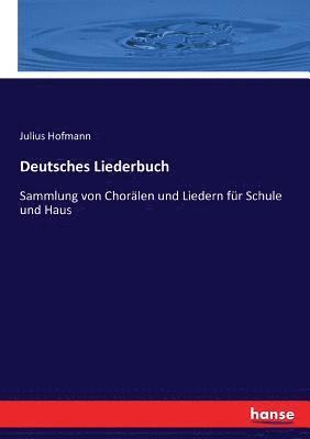 Julius Hofmann - Deutsches Liederbuch, Häftad