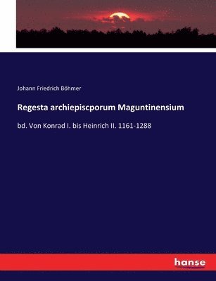 Regesta archiepiscporum Maguntinensium 1