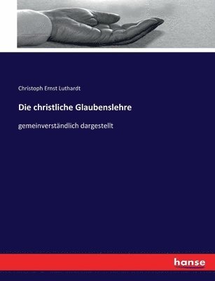 Christoph Ernst Luthardt - christliche Glaubenslehre, Häftad