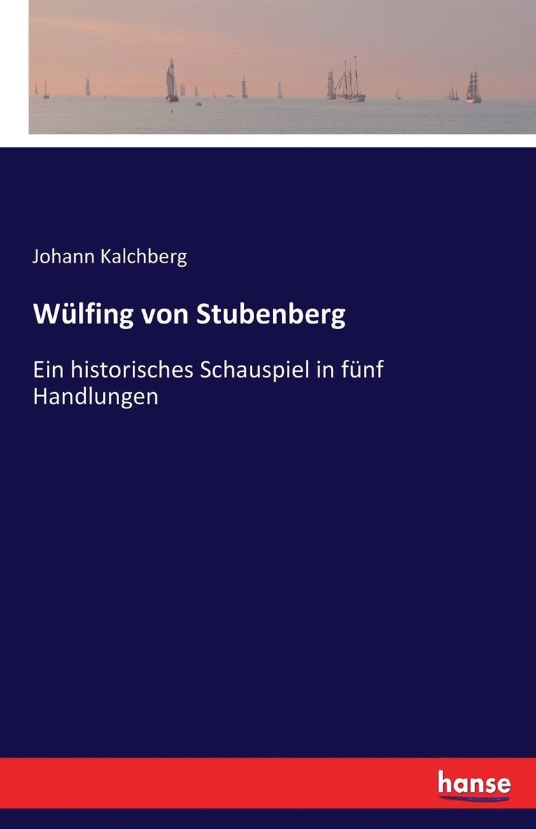 Johann Kalchberg - Wülfing von Stubenberg, Häftad