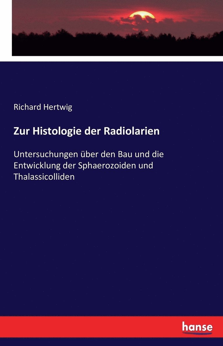 Zur Histologie der Radiolarien 1