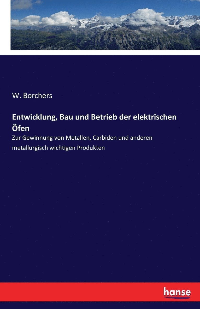 Entwicklung, Bau und Betrieb der elektrischen OEfen 1