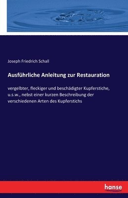 bokomslag Ausfhrliche Anleitung zur Restauration