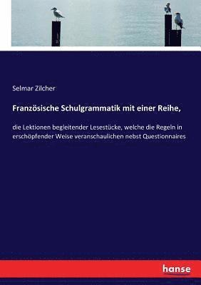 Franzoesische Schulgrammatik mit einer Reihe, 1