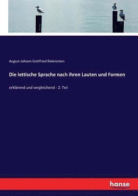 bokomslag Die lettische Sprache nach ihren Lauten und Formen