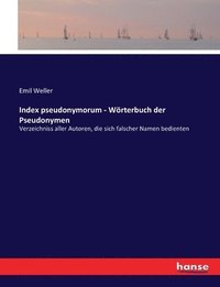 bokomslag Index pseudonymorum - Wrterbuch der Pseudonymen