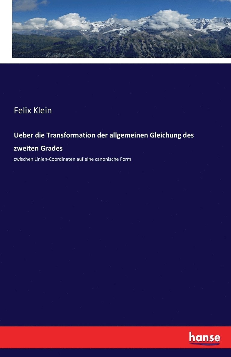 Ueber die Transformation der allgemeinen Gleichung des zweiten Grades 1