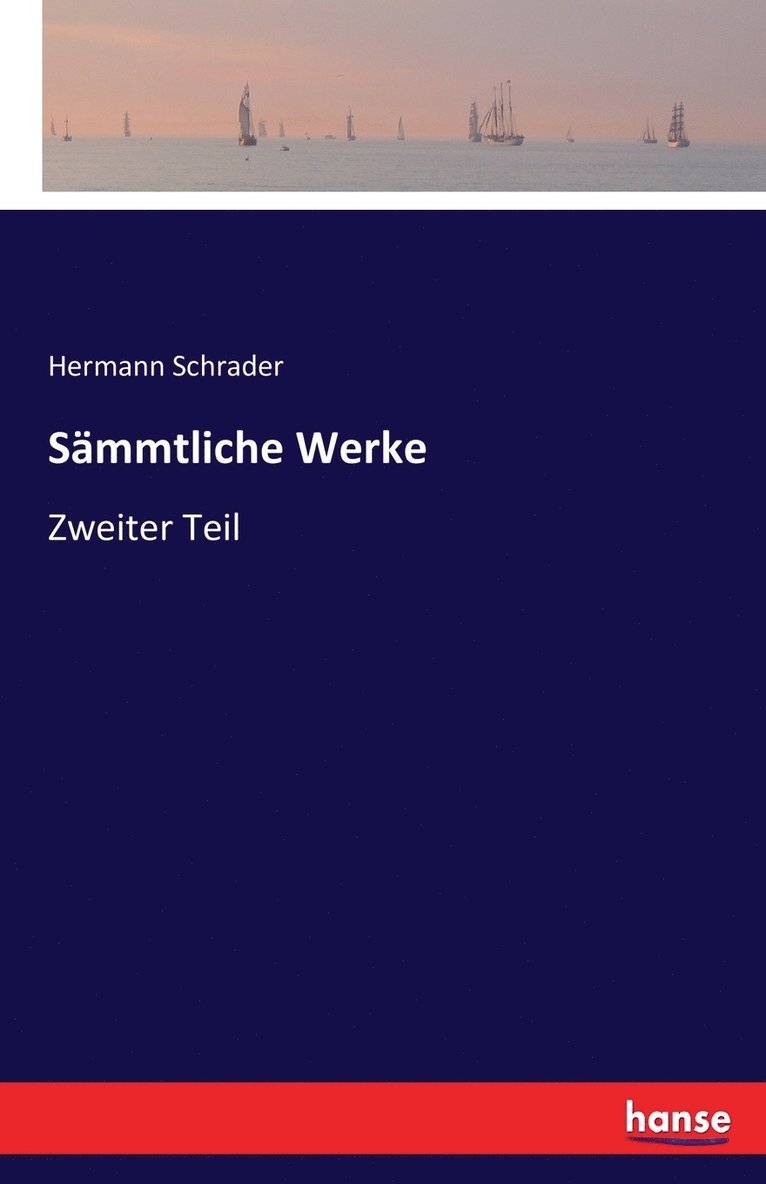Hermann Schrader - Sämmtliche Werke, Häftad