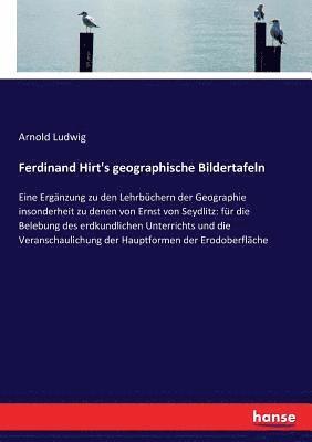 bokomslag Ferdinand Hirt's geographische Bildertafeln