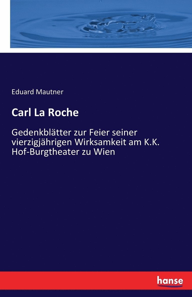 Eduard Mautner - Carl La Roche, Häftad