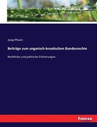 bokomslag Beitrge zum ungarisch-kroatischen Bundesrechte