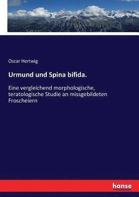 Urmund und Spina bifida. 1