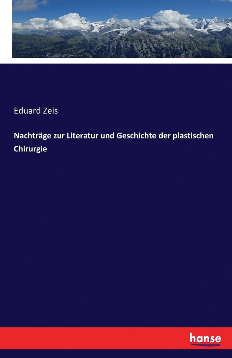 Nachträge zur Literatur und Geschichte der plastischen Chirurgie