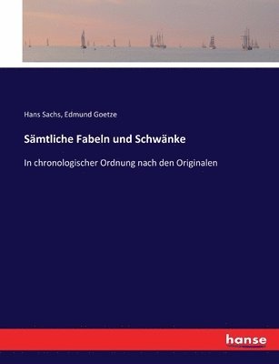 Hans Sachs, Edmund Goetze - Sämtliche Fabeln und Schwänke, Häftad