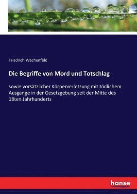 bokomslag Die Begriffe von Mord und Totschlag