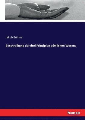 bokomslag Beschreibung der drei Prinzipien gttlichen Wesens