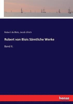 bokomslag Robert von Blois Sämtliche Werke