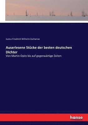 Justus Friedrich Wilhelm Zachariae - Auserlesene Stücke der besten deutschen Dichter, Häftad