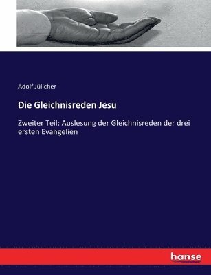 Adolf Jülicher - Gleichnisreden Jesu, Häftad