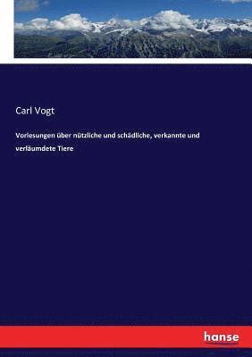 bokomslag Vorlesungen ber ntzliche und schdliche, verkannte und verlumdete Tiere