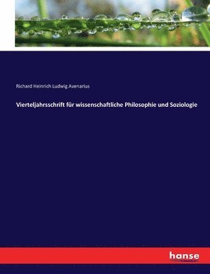 Vierteljahrsschrift fr wissenschaftliche Philosophie und Soziologie 1