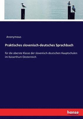 Praktisches slovenisch-deutsches Sprachbuch 1