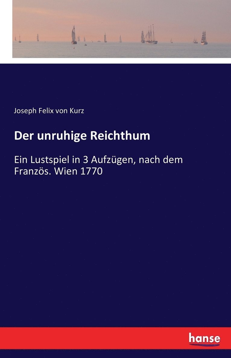 unruhige Reichthum