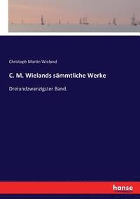 bokomslag C. M. Wielands smmtliche Werke