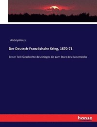 bokomslag Der Deutsch-Franzosische Krieg, 1870-71