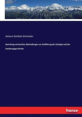 Sammlung vermischter Abhandlungen zur Aufklarung der Zoologie und der Handlungsgeschichte 1