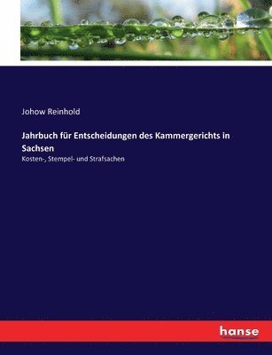 Jahrbuch fr Entscheidungen des Kammergerichts in Sachsen 1