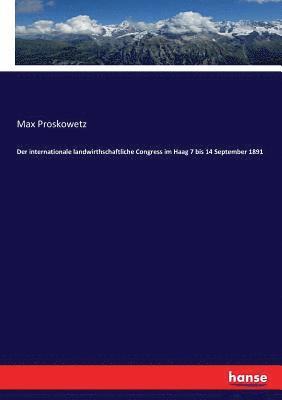 bokomslag internationale landwirthschaftliche Congress im Haag 7 bis 14 September 1891