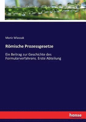 Rmische Prozessgesetze 1