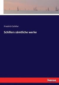 bokomslag Schillers smtliche werke