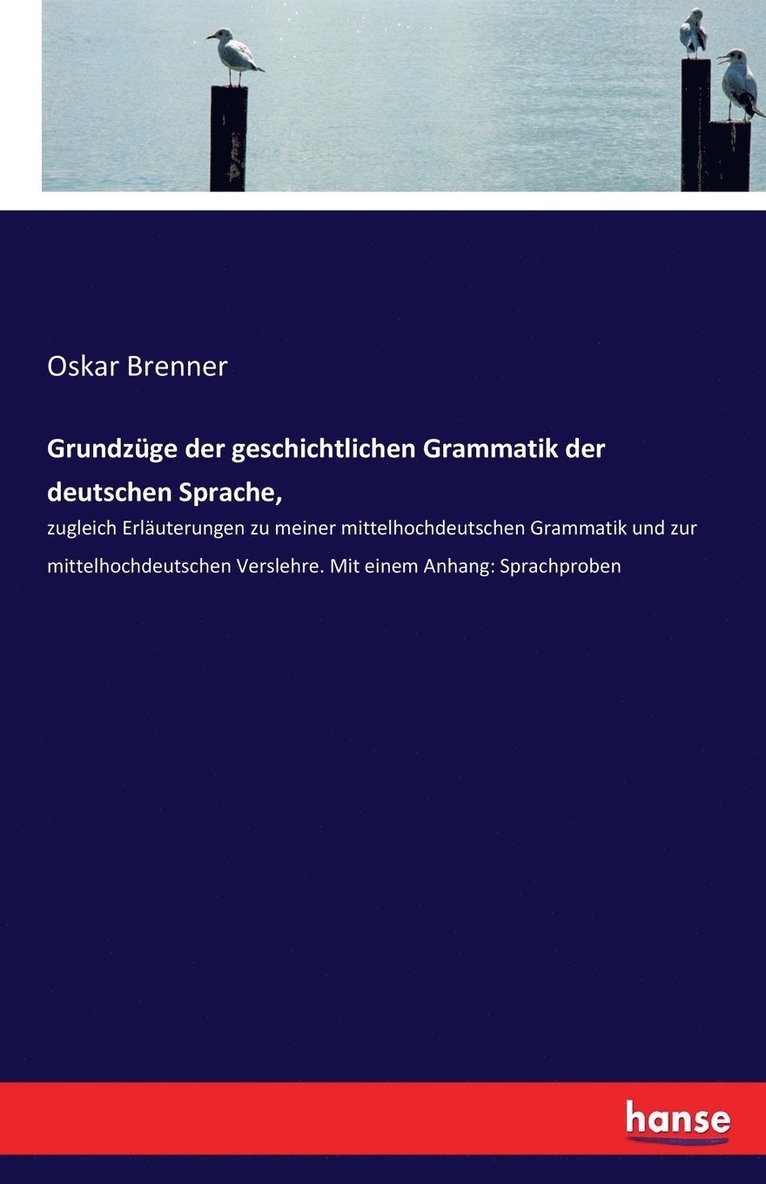 Oskar Brenner - Grundzüge der geschichtlichen Grammatik der deutschen Sprache,, Häftad