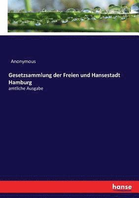 bokomslag Gesetzsammlung der Freien und Hansestadt Hamburg